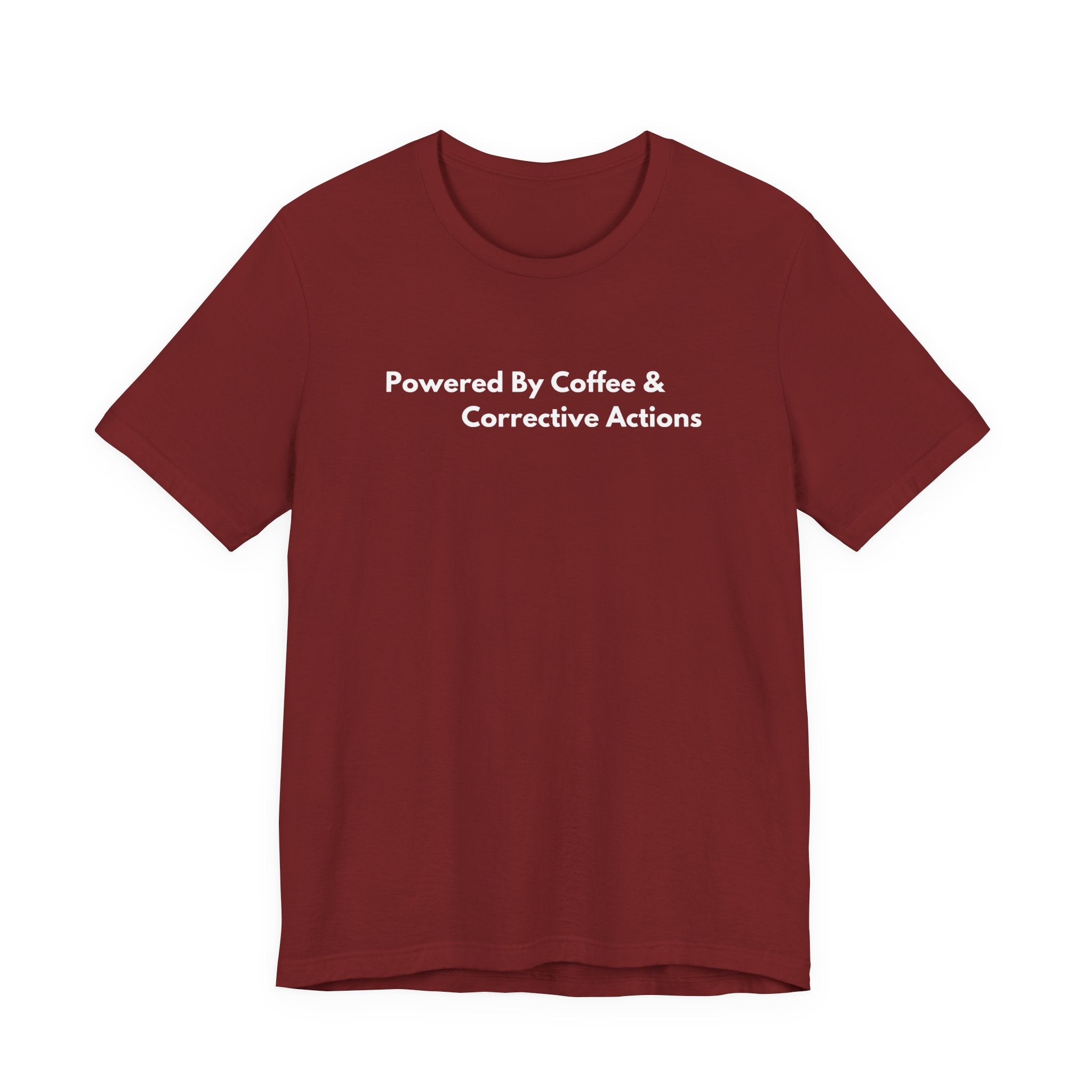 Powered By Coffee & Corrective Actions T-Shirt | Minimalist Text Tee