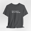 Data Integrity Is My Love Language T-Shirt | Minimalist Text Tee