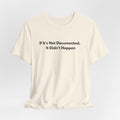 If It's Not Documented It Didn't Happen T-Shirt | Minimalist Text Tee