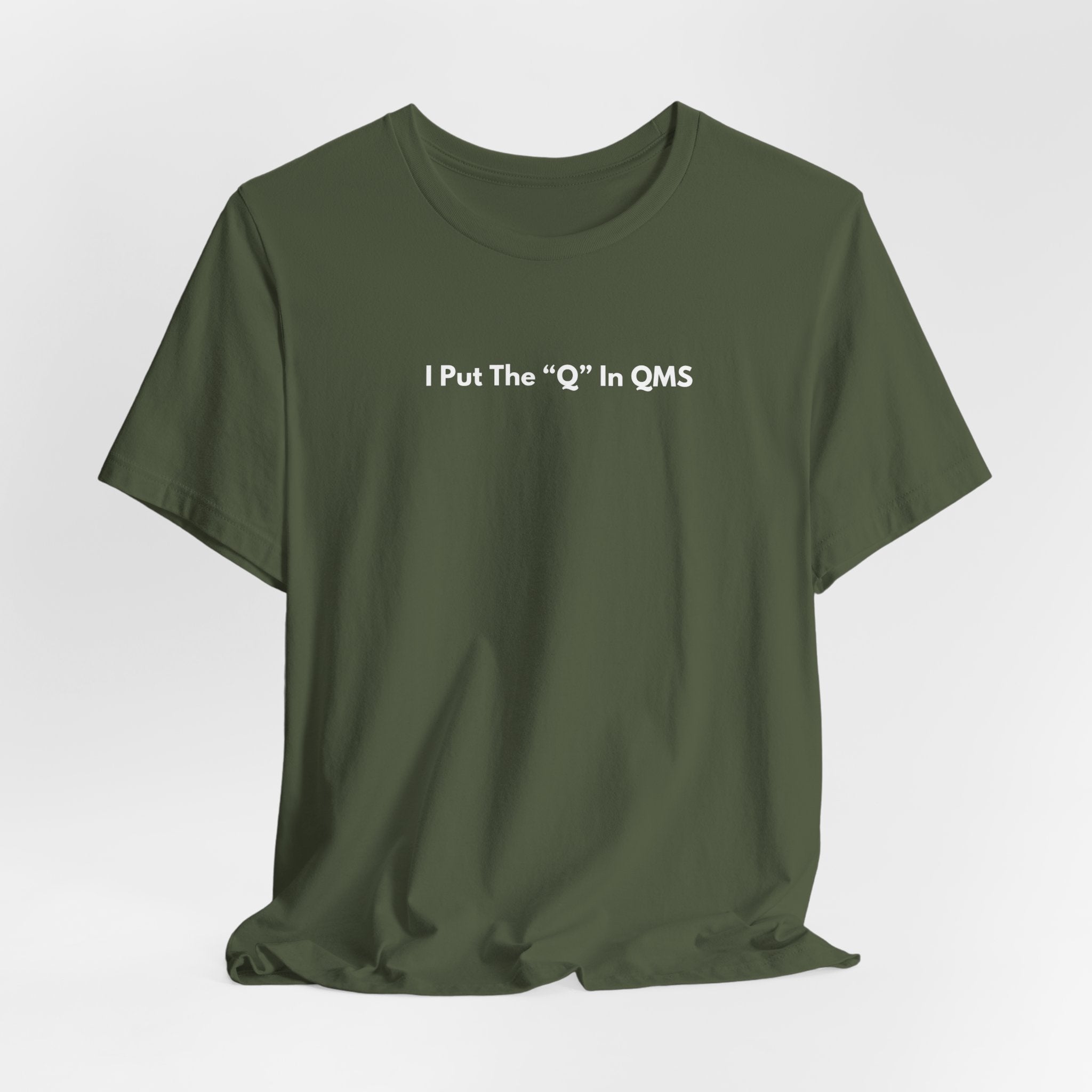 I Put The "Q" In QMS T-Shirt | Minimalist Text Tee