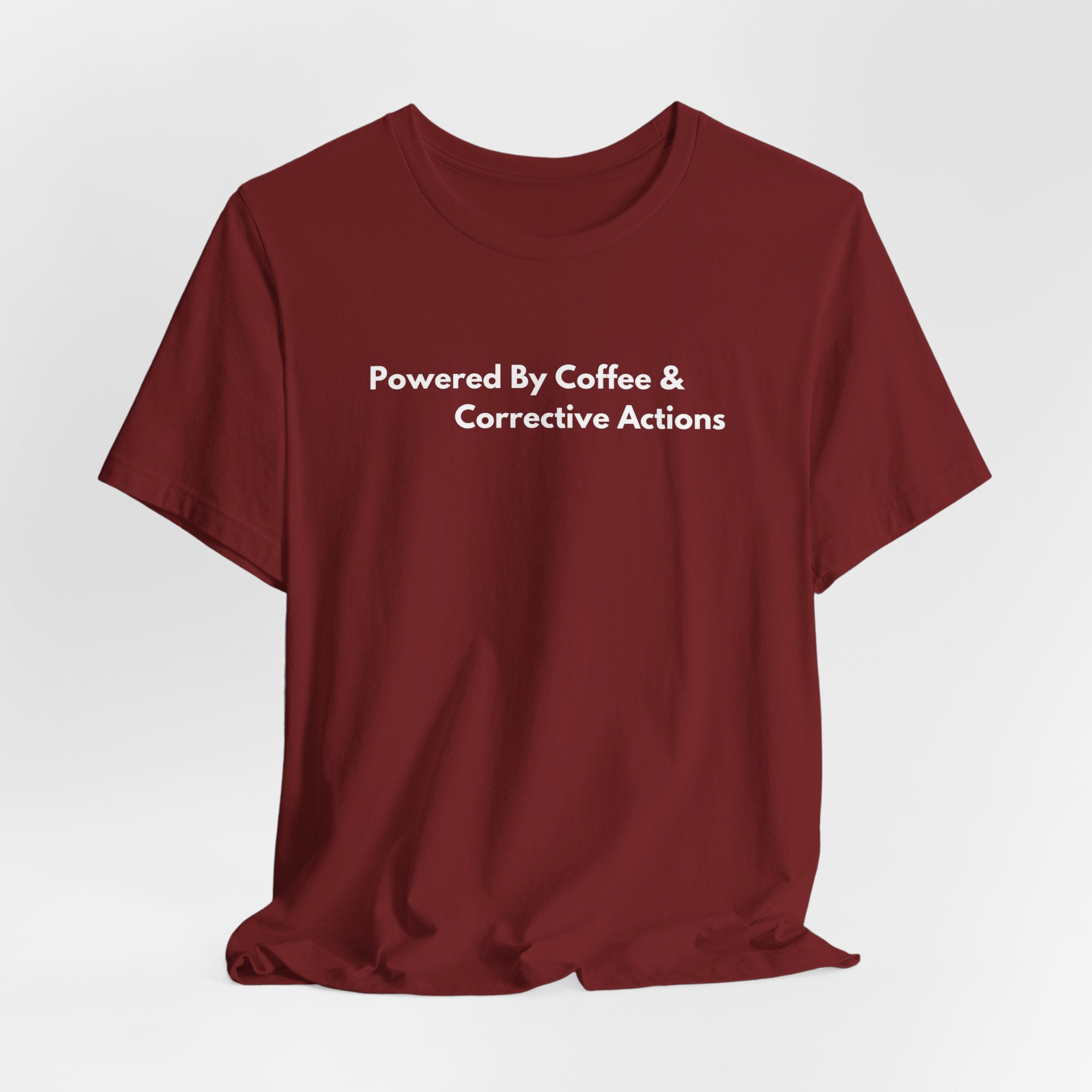 Powered By Coffee & Corrective Actions T-Shirt | Minimalist Text Tee