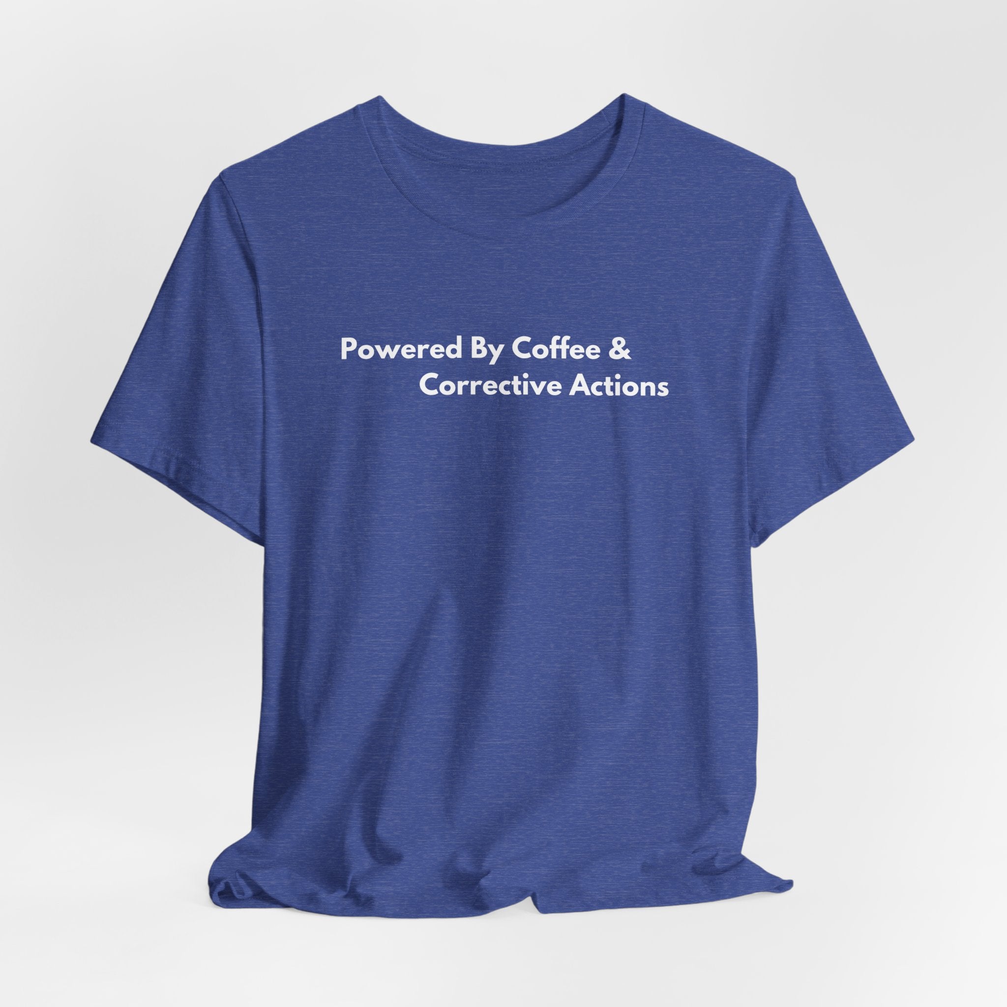 Powered By Coffee & Corrective Actions T-Shirt | Minimalist Text Tee
