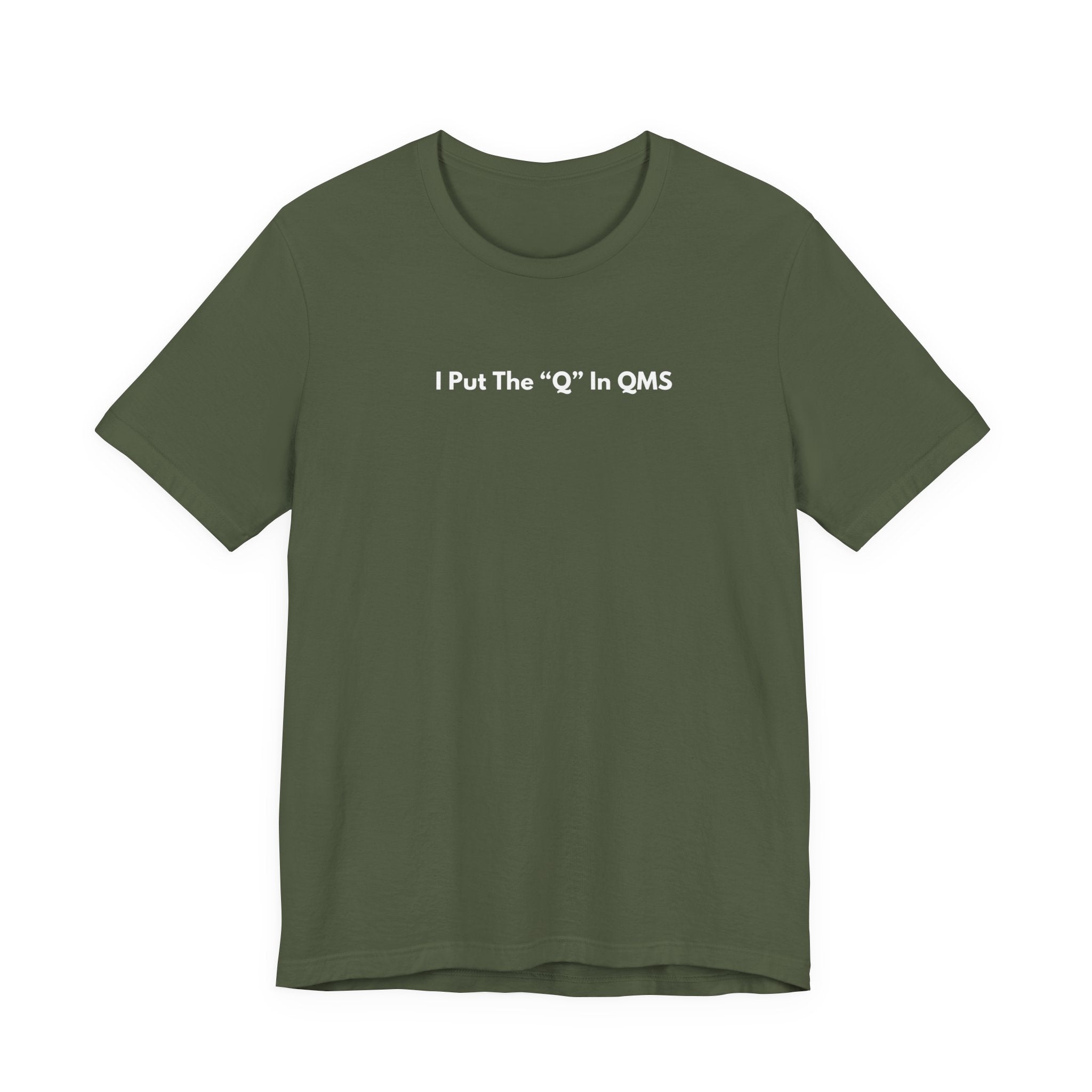 I Put The "Q" In QMS T-Shirt | Minimalist Text Tee