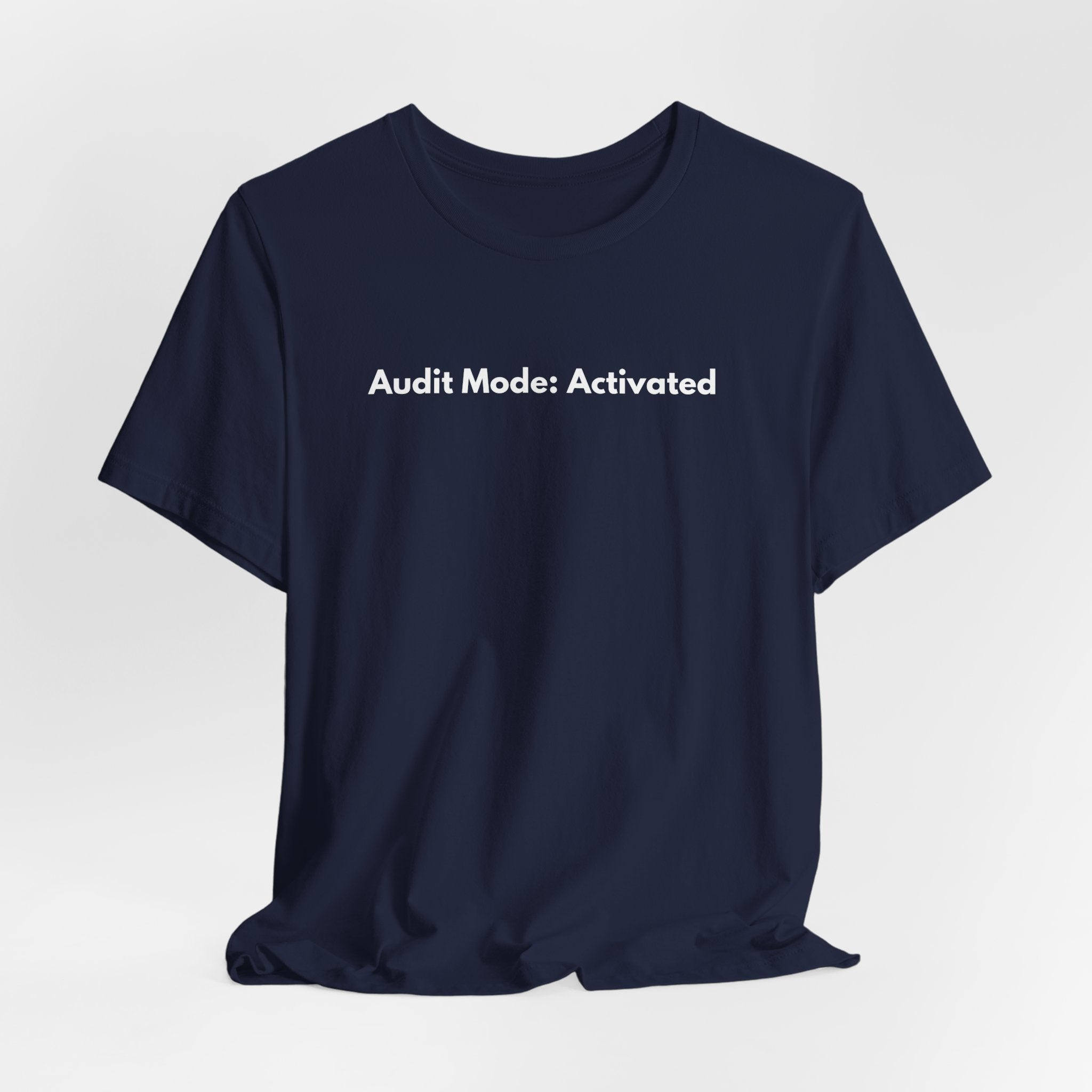 Audit Mode: Activated T-Shirt | Minimalist Text Tee
