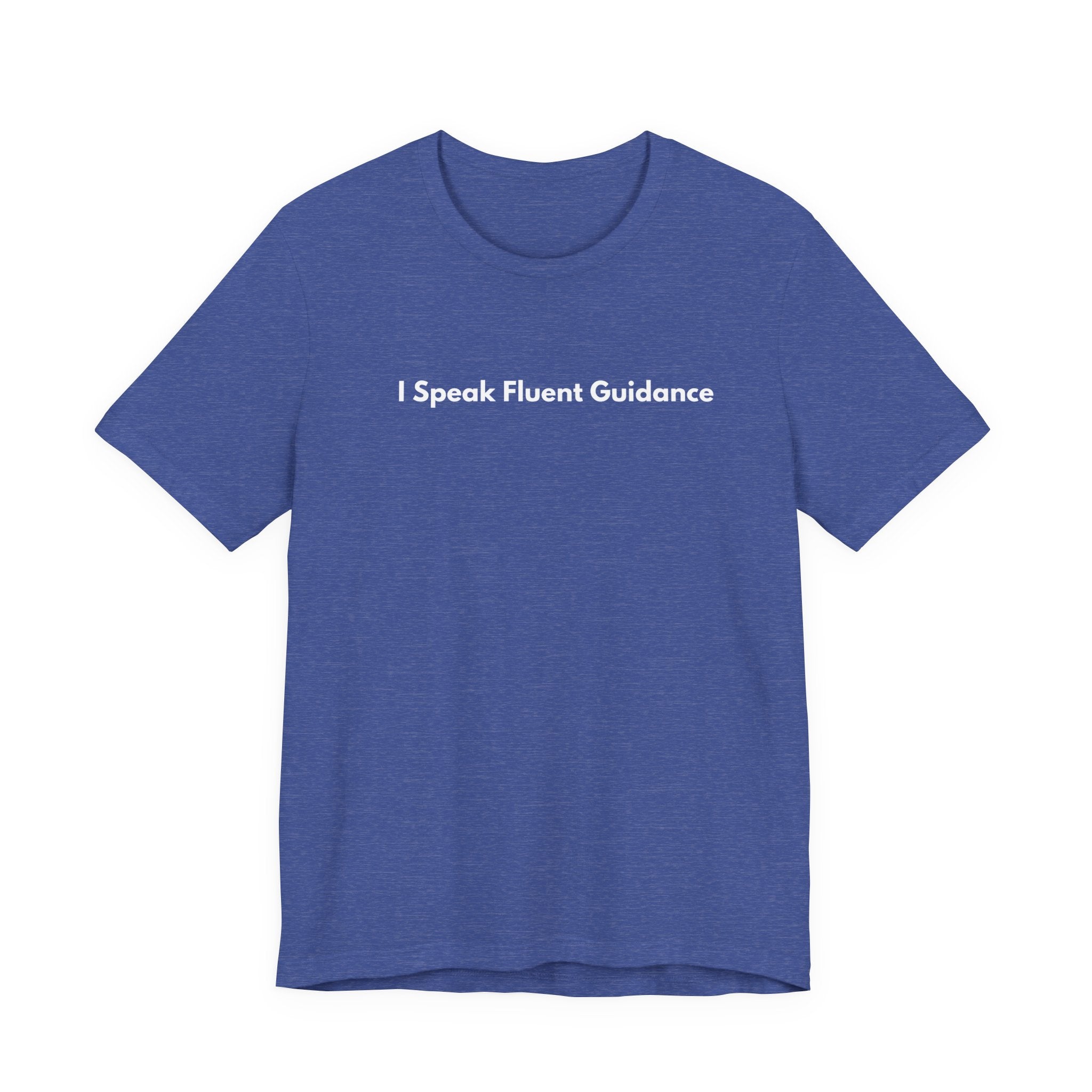 I Speak Fluent Guidance T-Shirt | Minimalist Text Tee