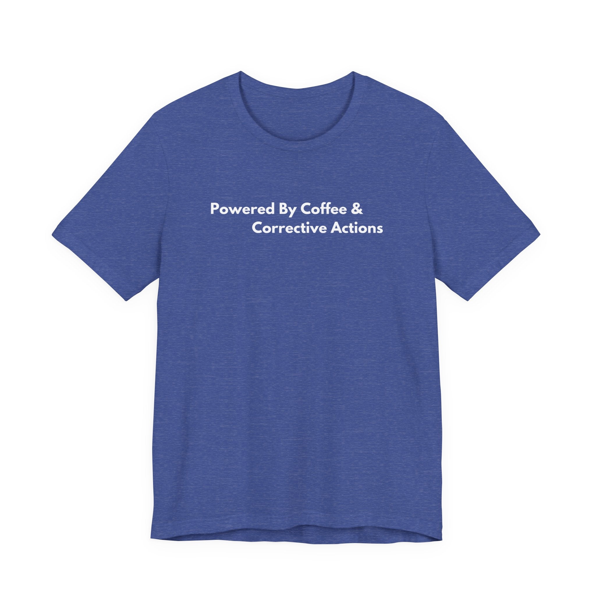 Powered By Coffee & Corrective Actions T-Shirt | Minimalist Text Tee