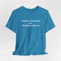 Guidance Documents Are My Bedtime Stories T-Shirt | Minimalist Text Tee
