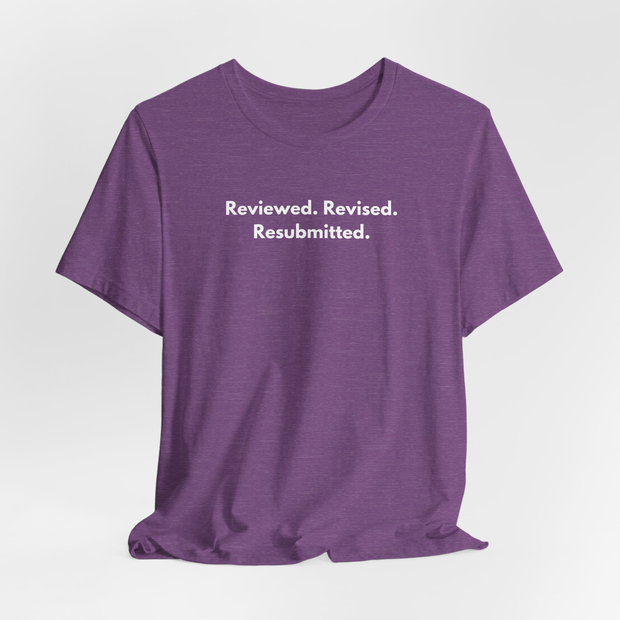 Reviewed. Revised. Resubmitted T-Shirt | Minimalist Text Tee