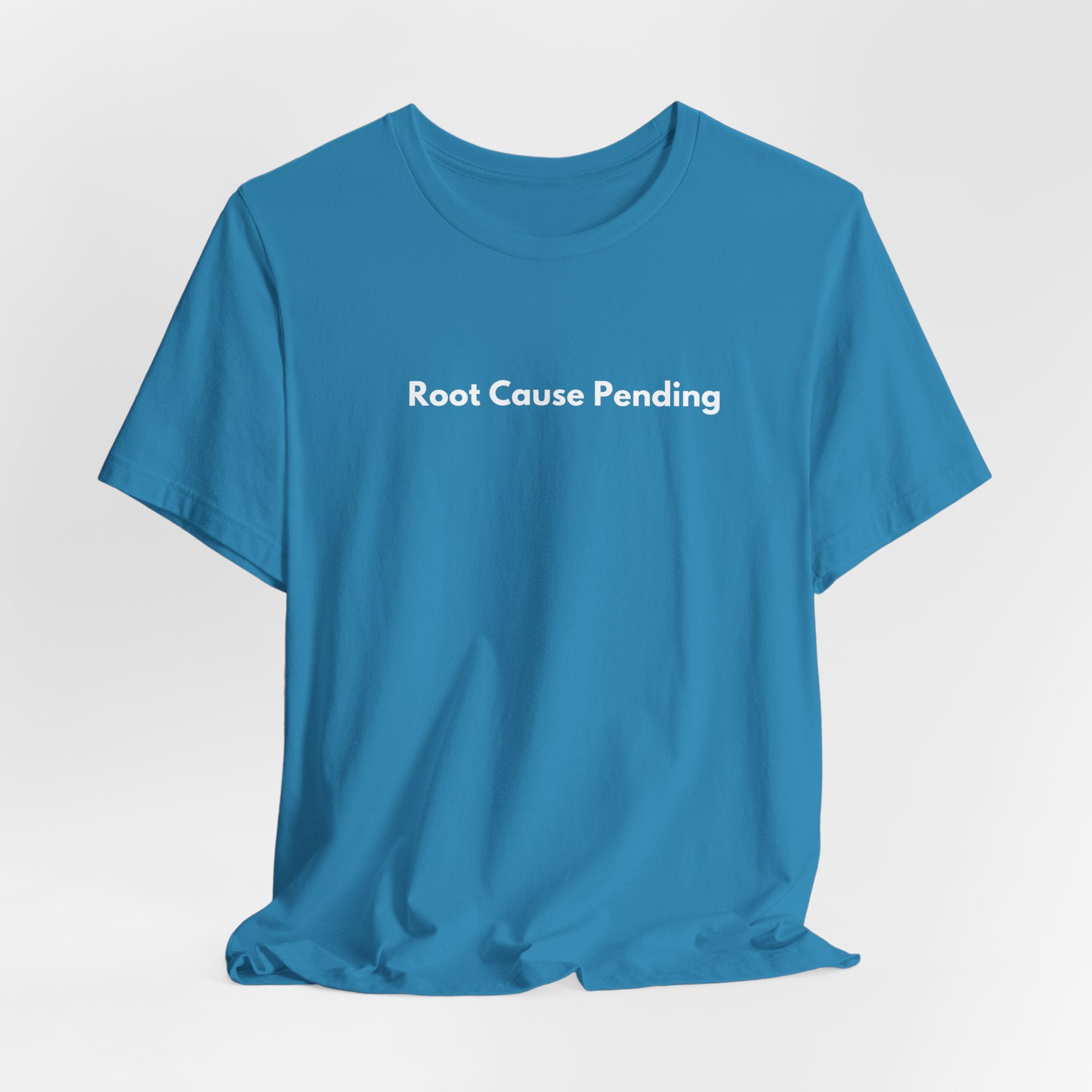 Root Cause Pending T-Shirt | Minimalist Text Tee